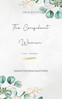 The Confident Woman: 7 Day Journey