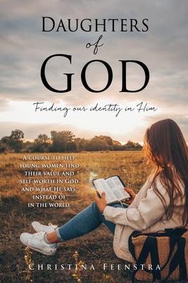 Daughters of God: Finding our identity in Him