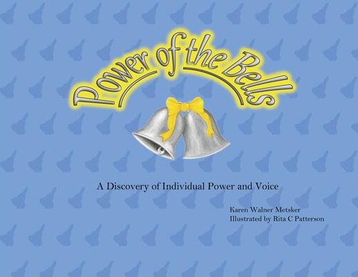 Power of the Bells: A Discovery of Individual Power and Voice