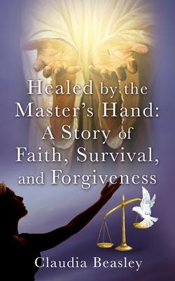 Healed by the Master's Hand