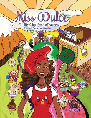 Miss Dulce & The City Land of Sweets: Annual Cupcake Festival