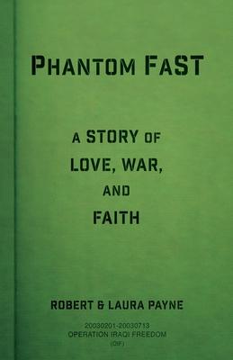 Phantom FaST: A Story of Love, War, and Faith