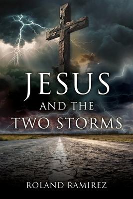 Jesus and the Two Storms