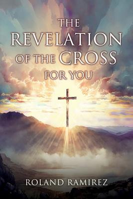 The Revelation Of The Cross For You