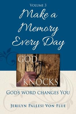 Make a Memory Every Day: God Knocks