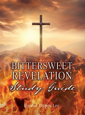 Bittersweet Revelation Study Guide