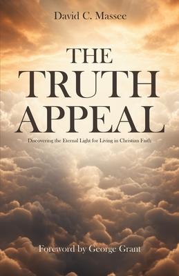 The Truth Appeal: Discovering the Eternal Light for Living in Christian Faith