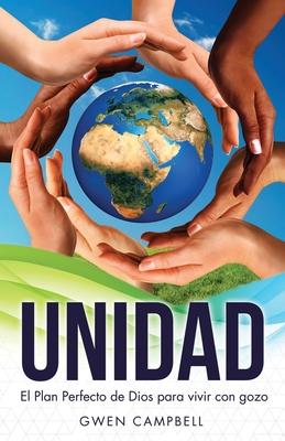 Unidad: El Plan Perfecto de Dios para vivir con gozo