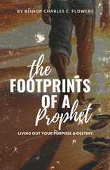 The Footprints of a Prophet: Living Out Your Purpose & Destiny Subscription