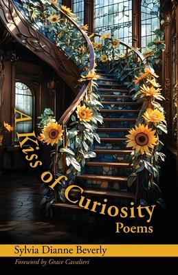 A Kiss of Curiosity: Poems