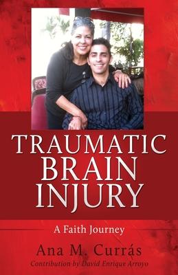 Traumatic Brain Injury: A Faith Journey