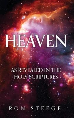 Heaven: As Revealed in the Holy Scriptures