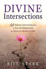 Divine Intersections: 52 Poetic Devotionals of God Intersecting the Joys and Trials of Life. Subscription