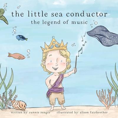 The little sea conductor: the legend of music