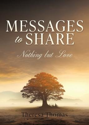 Messages to Share: Nothing But Love