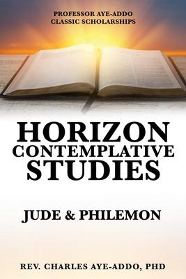 Professor Aye-Addo Classic Scholarships Horizon Contemplative Studies: Jude & Philemon