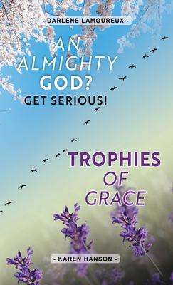 An ALMIGHTY God?: Get Serious!