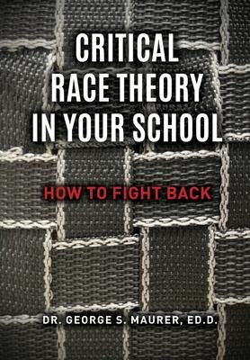 Critical Race Theory in Your School: How to Fight Back