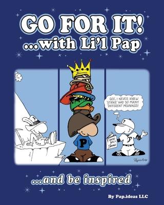 Go For it!: ...with Li'l Pap