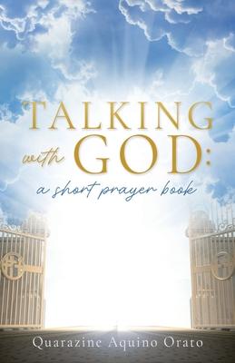 Talking with GOD: a short prayer book