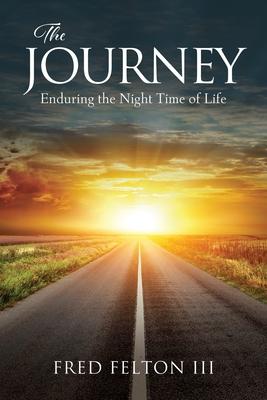 The Journey: Enduring the Night Time of Life