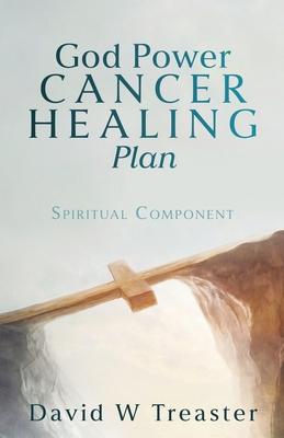 God Power Cancer Healing Plan: Spiritual Component