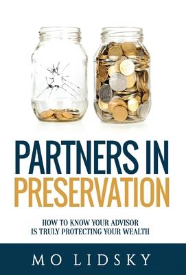 Partners in Preservation: How to Know Your Advisor Is Truly Protecting Your Wealth