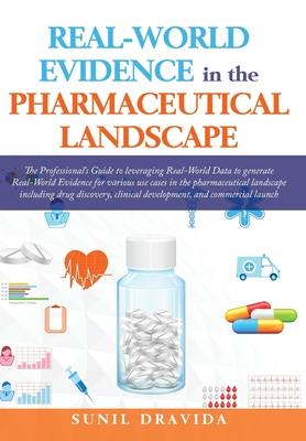 Real-World Evidence in the Pharmaceutical Landscape