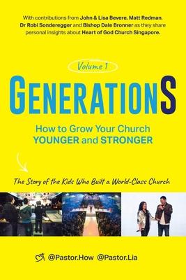 GenerationS Volume 1: How to Grow Your Church Younger and Stronger. The Story of the Kids Who Built a World-Class Church: The Story of the K