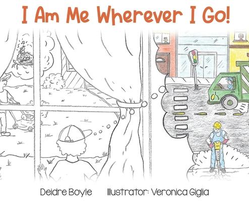 I Am Me Wherever I Go!