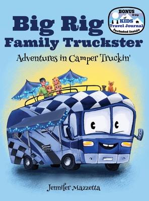 Big Rig Family Truckster: Adventures in Camper Truckin'