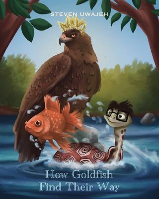 How Goldfish Find Their Way: Stories for Little Angels