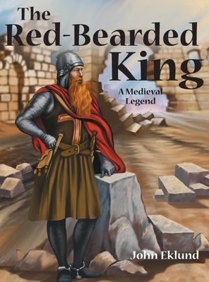 The Red-Bearded King: A Medieval Legend