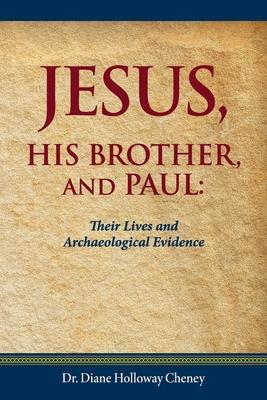 Jesus, His Brother, and Paul: Their Lives and Archaeological Evidence Subscription