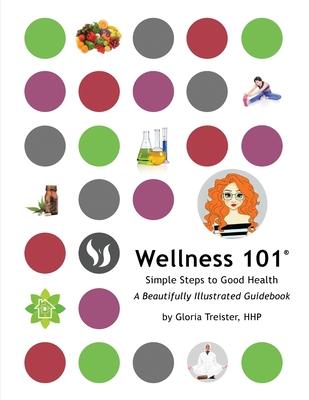 Wellness 101: Simple Steps to Good Health