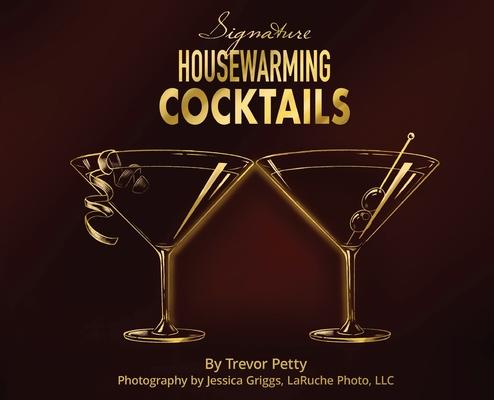 Signature Housewarming Cocktails: A New Homeowner's Guide to Celebrations