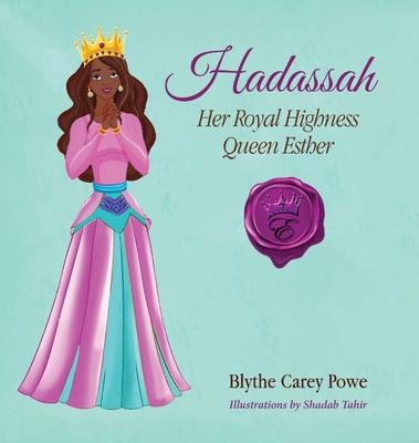 Hadassah Her Royal Highness Queen Esther