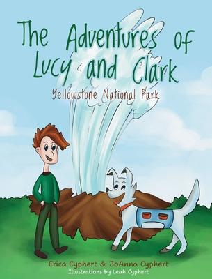 The Adventures of Lucy and Clark: Yellowstone National Park