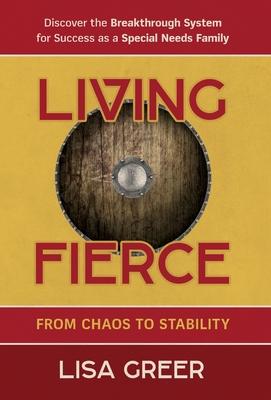 Living Fierce: From Chaos to Stability