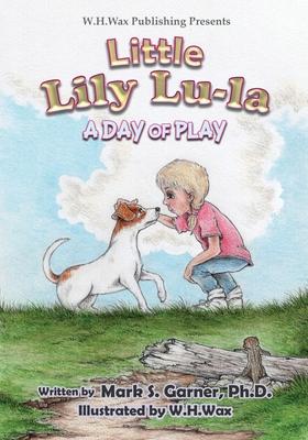 Little Lily Lu-La: A Day of Play