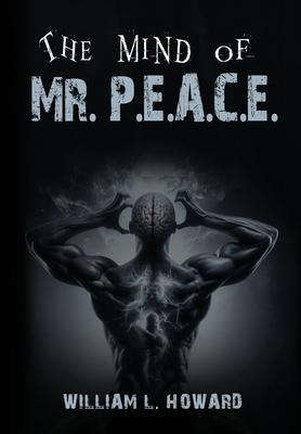 The Mind of Mr. P.E.A.C.E.