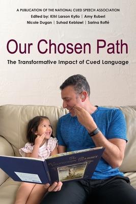 Our Chosen Path: The Transformative Impact of Cued Language Subscription