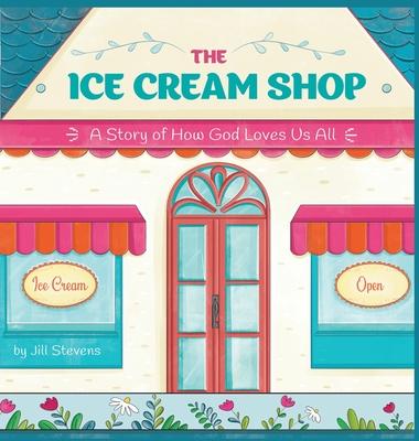 The Ice Cream Shop: A Story of How God Loves Us All Subscription