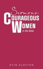 Sermons: Courageous Women In the Bible Subscription