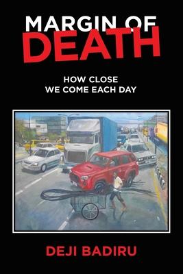 Margin of Death: How close we come each day