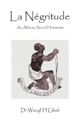 La Ngritude: An African Social Humanism