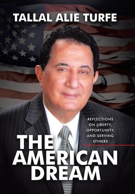 The American Dream: Reflections on Liberty, Opportunity, and Serving Others