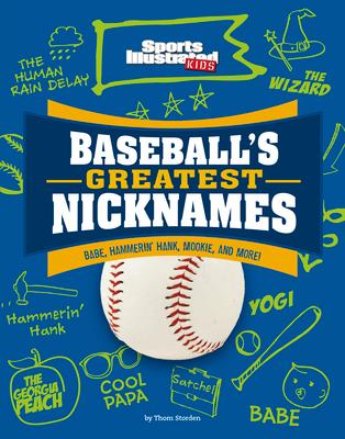Baseball's Greatest Nicknames: Babe, Hammerin' Hank, Mookie, and More! Subscription