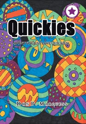 Quickies: (Don't You Just Love Quickies)