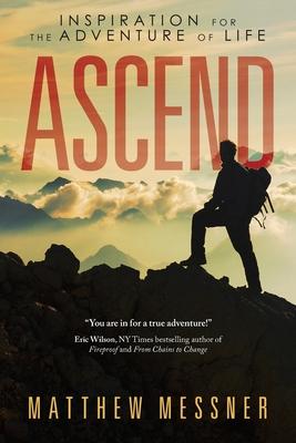 Ascend: Inspiration for the Adventure of Life